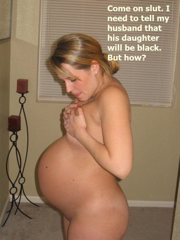 Pregnant Slut Wife Captions